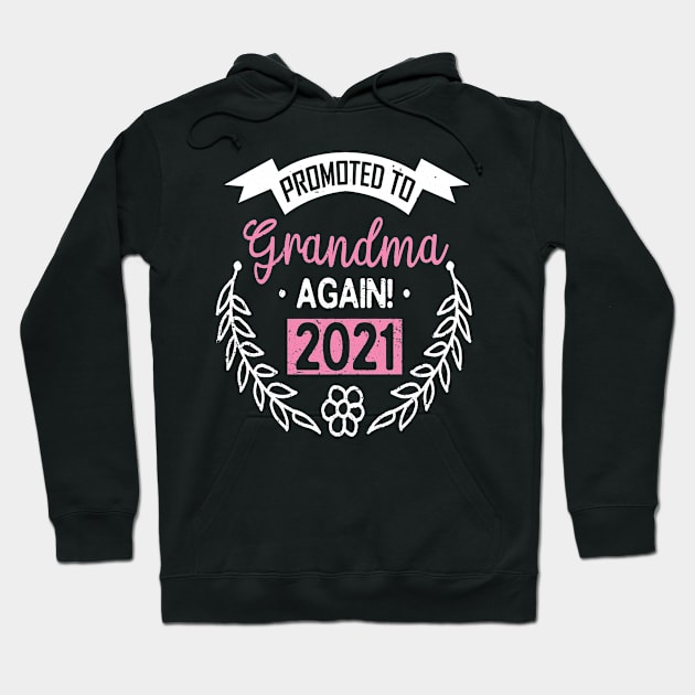 Promoted To Grandma Again 2021 Hoodie by brittenrashidhijl09